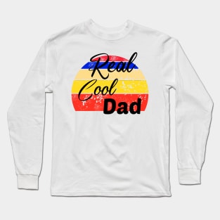 Real Cool Dad, Father's day Long Sleeve T-Shirt